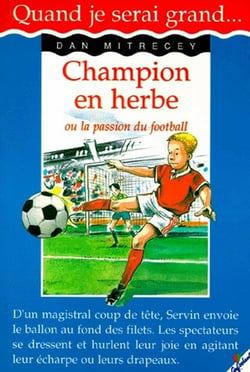 Champion en herbe ou la passion du football