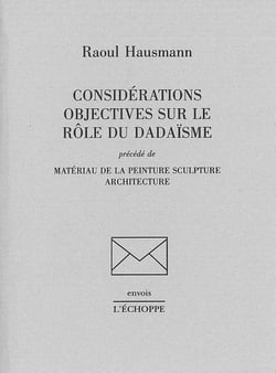 Considérations objectives sur le rôle du dadaïsme : matériau de la peinture sculpture architecture