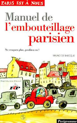 Manuel de l'embouteillage parisien