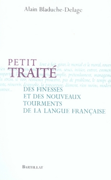 Petit traité des finesses et des nouveaux tourments de la langue française
