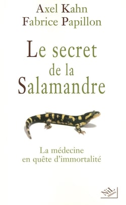 Le secret de la salamandre la medecine en quete d'immortalite