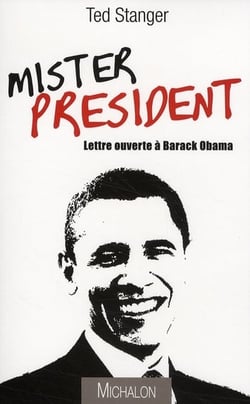 Mister President : Lettre ouverte à Barack Obama