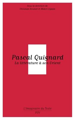Pascal Quignard - la littérature à son Orient
