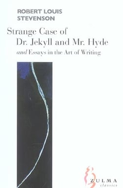 Strange case of dr. jekyll et mr. hyde - essays of the art of writing