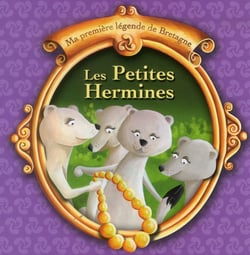Ma première légende de Bretagne : les petites hermines
