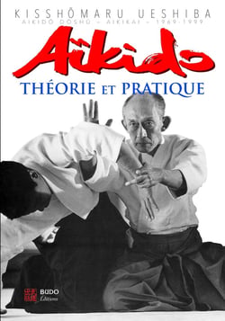 Aïkido, théorie et pratique