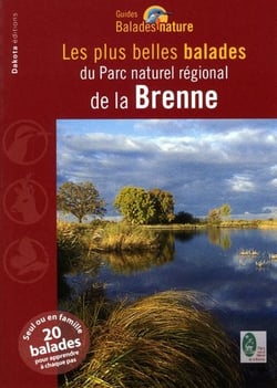 LES PLUS BELLES BALADES DU PARC NATUREL REGIONAL DE LA BRENNE