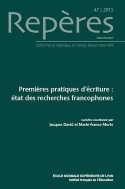 Repères, n° 47/2013 : Premières pratiques d'écriture : état de recherches francophones