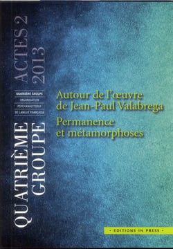 Autour de l'oeuvre de Jean-Paul Valabrega - permanence et métamorphoses