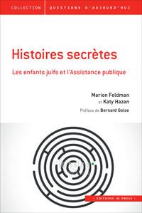 Histoires secrètes - les enfants juifs et l'Assistance publique