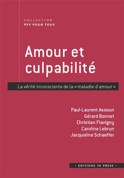 Amour et culpabilté - la vérité inconsciente de "la maladie d'amour"