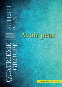 Avoir peur : actes du 4e groupe de psychanalyse