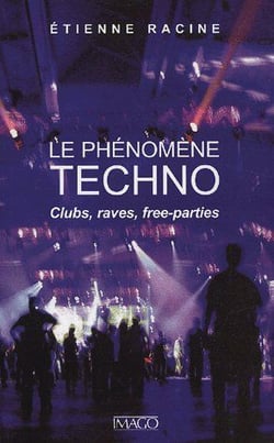 Le phénomène techno - clubs, raves, free-parties