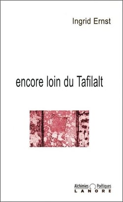 Encore loin du tafilalt - alchimies poetiques