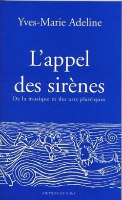L'appel des sirènes : De la musique et des arts plastiques