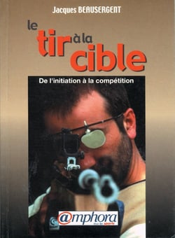 Le tir à la cible - de l'initiation à la compétition