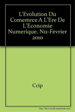 L'evolution du comemrce a l'ere de l'economie numerique. n11-fevrier 2010
