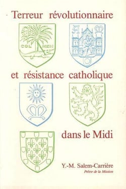 Terreur revolutionnaire et resistance catholique dans le midi
