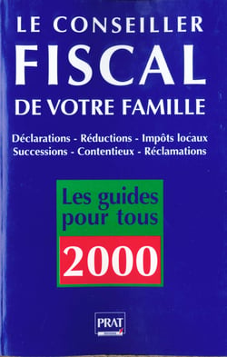 Le conseiller fiscal de votre famille 2000