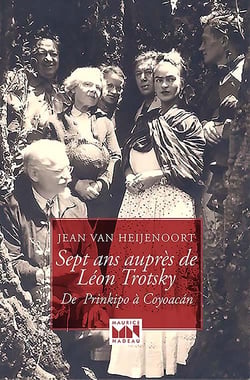 Sept ans auprès de Léon Trotsky - de Prinkipo à Coyacan