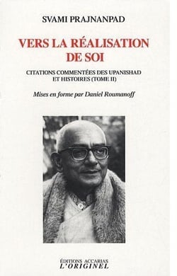 Vers la réalisation de soi (tome 2) : Citations commentées des Upanishad et histoires