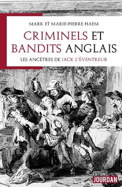 Criminels et bandits anglais - les ancetres de jack l'eventreur