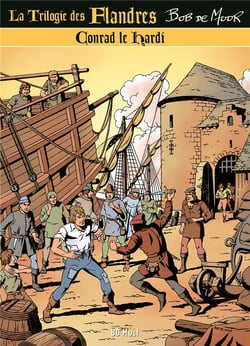 LA TRILOGIE DES FLANDRES : CONRAD LE HARDI