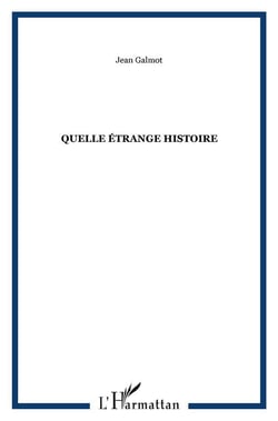 Quelle étrange histoire