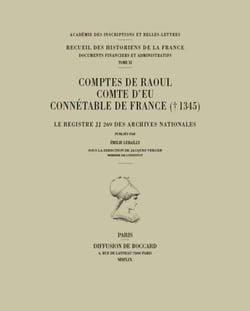Comptes de raoul, comte d'eu, connetable de france ( 1345), le registre jj 269 des archives national
