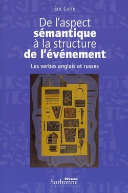 De l'aspect sémantique à la structure de l'événement - les verbes anglais et russes