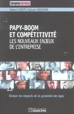 Papy-boom et competitivite - les nouveaux enjeux de l'entreprise - evaluer les impacts de la pyramide des ages