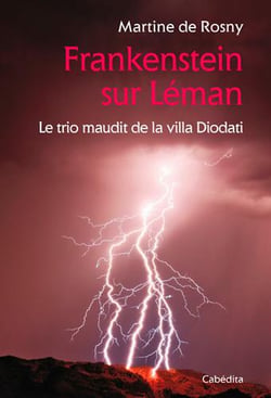 Frankenstein sur leman, le trio maudit de la villa diodati