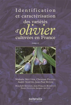 Identification et caractérisation des variétés d'olivier cultivées en France Tome 2