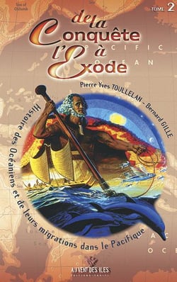 De la conquête à l'exode t.2 - histoire des Océaniens et de leurs migrations dans le Pacifique