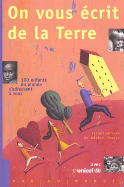 On vous écrit de la terre - 100 enfants du monde s'adressent à vous
