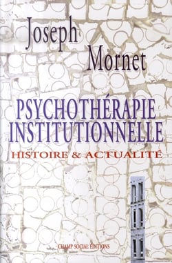 Psychothérapie institutionnelle Tome 1