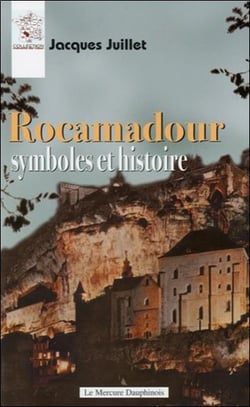 Rocamadour - symboles et histoire