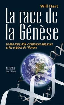 La race de la genèse - le lien entre adn, civilisations disparues et les origines de l'homme