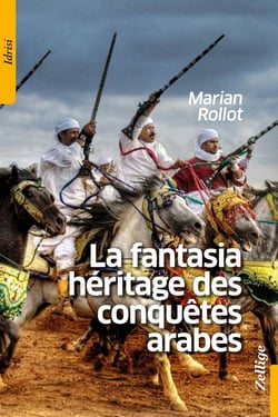 La fantasia : héritage des conquêtes arabes