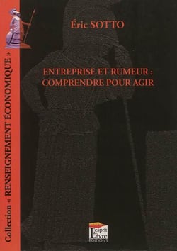 Entreprise et rumeur - comprendre pour agir