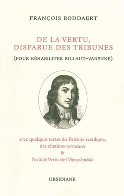 De la vertu, disparue des tribunes - éloge de Jacques Billaud-Varenne