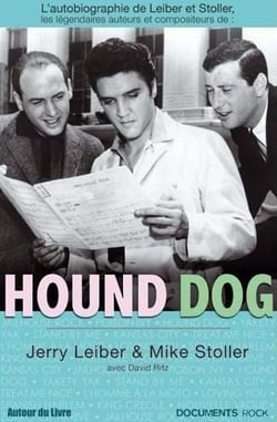 Hound dog - l'autobiographie de Leiber et Stoller