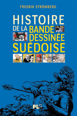 Histoire de la bande dessinee suédoise - des origines à nos jours