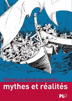 Vikings et bande dessinée : mythes et réalités