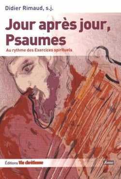 Jour apres jour, psaumes au rythme des exercices spirituels