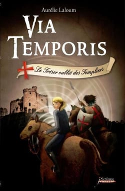 Via temporis Tome 2 - le trésor oublié des Templiers