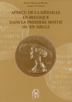 Aperçu de la médaille en belgique dans la première moitié du xx siècle - au travers de la société hollandaise-belge des amis de la médaille d'art (1901-1920) et de la société royale "les amis de la médaille d'art" (1920-1959)