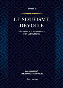 Le soufisme dévoilé : réponses aux mensonges sur le soufisme