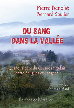 Du sang dans la vallée : quand la bête du Gévaudan rôdait entre Saugues et Langeac (4e édition)