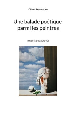 Une balade poétique parmi les peintres - d'hier et d'aujourd'hui